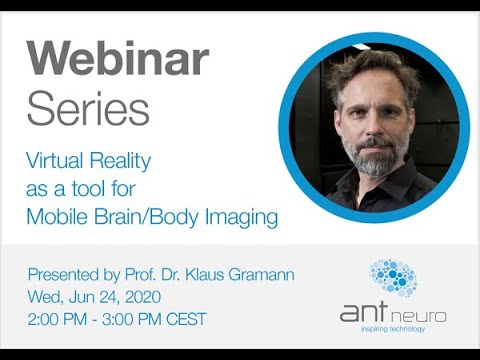 ANT Neuro Webinar - Virtual Reality as a tool for Mobile Brain/Body Imaging