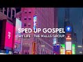 My Life - The walls Group (sped up)