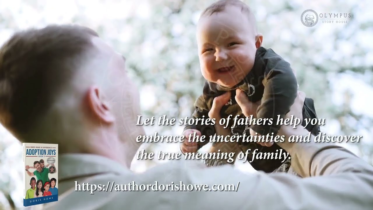 Adoption Joys Dads Make A Difference