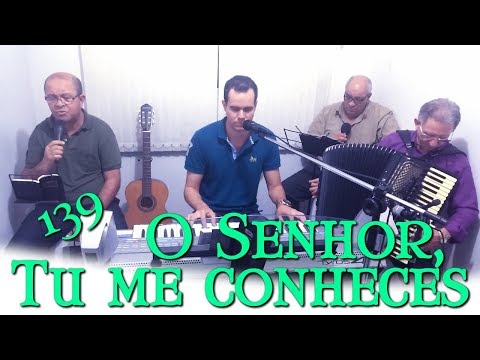 Samuel de Camargo com Jonas Benichio e André - O Senhor, Tu me conheces - 139