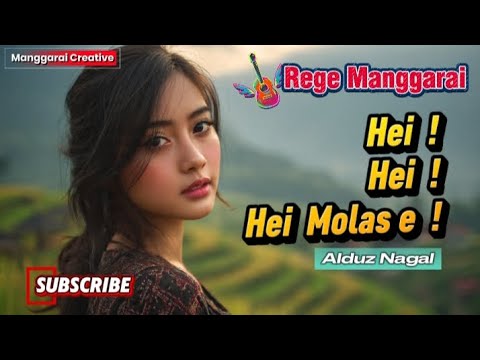 Lagu Manggarai Terbaru-Hei ! Hei ! Hei Molas e !-Rege Manggarai-Cipt. Alduz Nagal-Manggarai Creative
