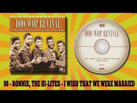 08   RONNIE, THE HI LITES   I WISH THAT WE WERE MARRIED