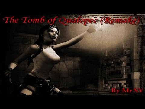 01 - TRLE - Tomb of Qualopec (Remake) - Parte 1-1