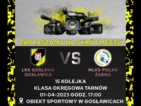 GOSŁAVIA VS POLAN ŻABNO !! TYLKO GOLE !! 01.04.23 15 KOLEJKA KLASA OKRĘGOWA TARNÓW