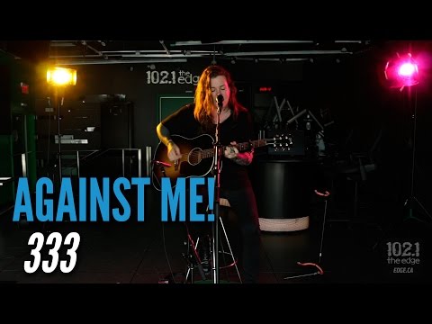 Against Me! - 333 (Live at the Edge)