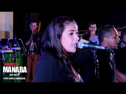 ORQUESTA MANABA 2017  VICENTE MONGE ..tema .  ( QUE BELLO)