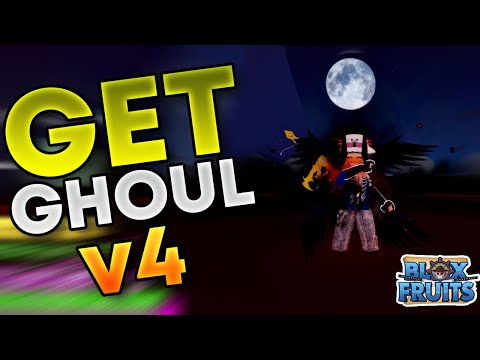How To Get Ghoul V4 in Bloxfruits