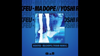 Nekfeu - Ma dope ft. SPri noir (Yoshi remix)