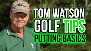PUTTING BASICS From The LEGEND Tom Watson