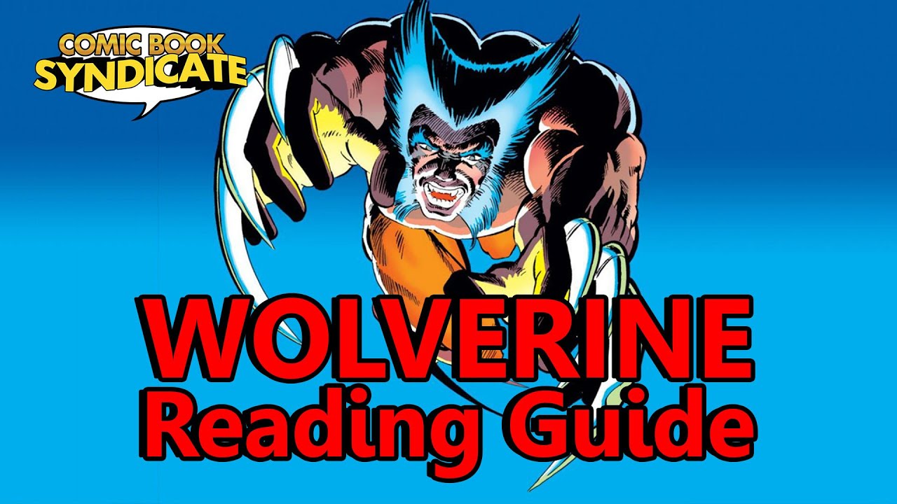Wolverine: What To Read First | COMIC BOOK SYNDICATE