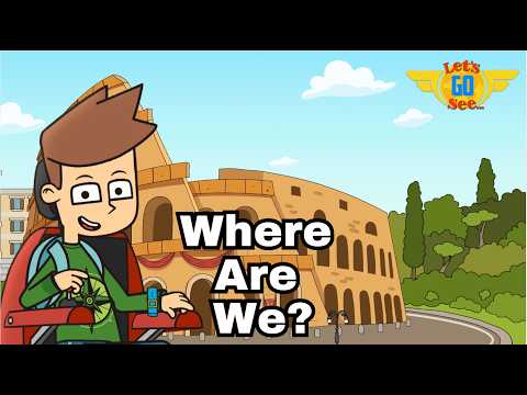 Where Are We? Ancient Wonders and Busy Streets! | Rome | Let's Go See - Kingdom Kids Zone, Little Learners - Let's Go See