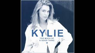 Kylie Minogue - Too Much of A Good Thing (7" Edit)