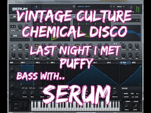 Vintage Culture & Chemical Disco Bass with Serum