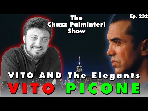 Vito Picone and the Elegants | Chazz Palminteri Show | EP 232