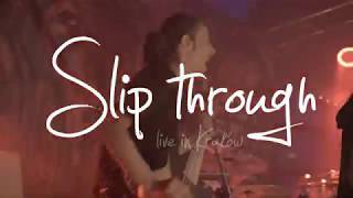 Last Of The Real - Slip Through (Live in Krakow)