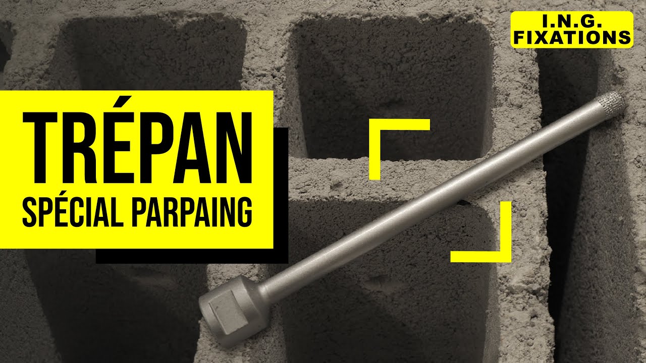 Trépan parpaing