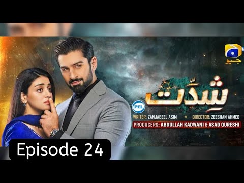 Shiddat episode 24 promo | shiddat ep 24 | shiddat drama shiddat episode 23 | muneeb butt