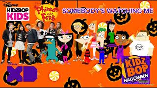 KIDZ BOP Kids &amp; KIDZ BOP Phineas and Ferb - Somebody's Watching Me (KIDZ BOP Halloween)