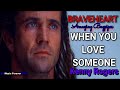 BRAVEHEART - When You Love Someone - Kenny Rogers
