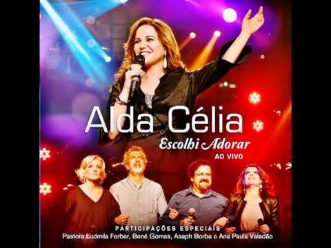 03. Escolhi Adorar - Alda Célia