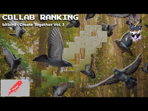 Ranking bitbird - Create Together Vol 3 (Megacollab)