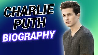 Charlie Puth Biography 2023 | Charlie Puth Lifestyle◾Networth