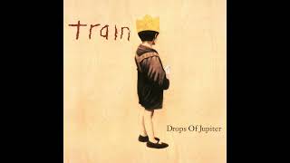 Train - Drops Of Jupiter (Tell Me) - Remastered
