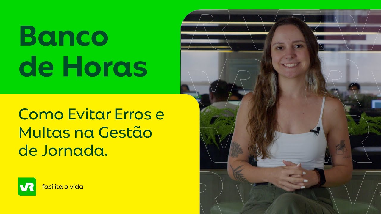 Banco de Horas: Como Evitar Erros e Multas na Gestão de Jornada | VR