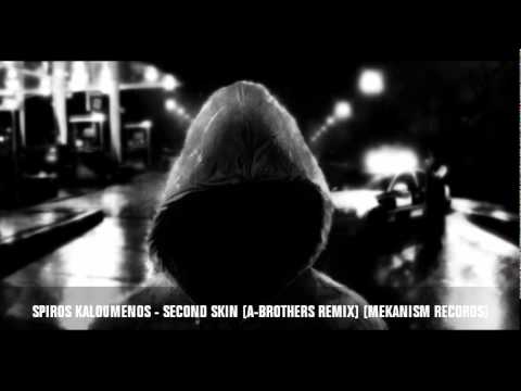 Spiros Kaloumenos - Second Skin (A-Brothers Remix) (Mekanism Records)