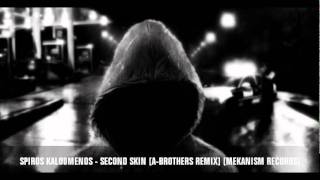 Spiros Kaloumenos - Second Skin (A-Brothers Remix) (Mekanism Records)