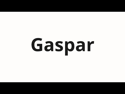 How to pronounce Gaspar