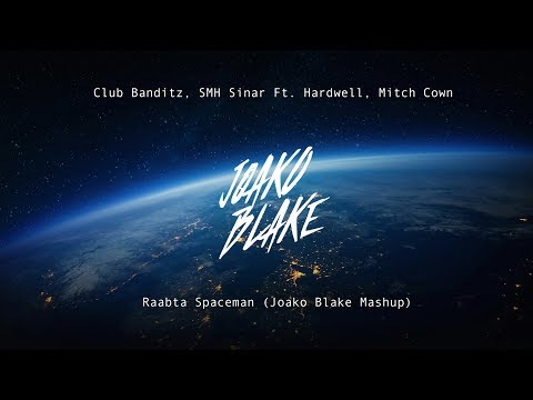 Club Banditz, SMH Sinar Ft. Hardwell, Mitch Crown - Raabta Spaceman (Joako Blake Mashup)