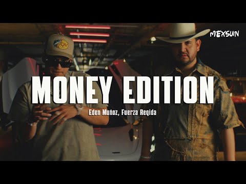 Eden Muñoz, Fuerza Regida - MONEY EDITION (Letra)