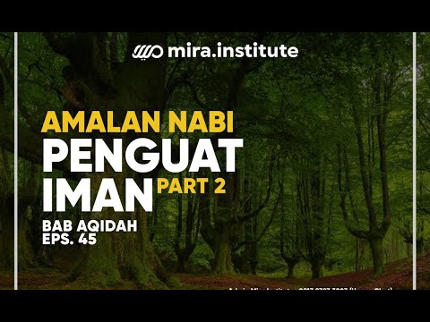 [LIVE MIRA] Amalan Nabi Untuk Menguatkan Keimanan Part 2 - Ustadz Adi Hidayat