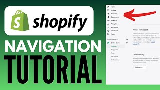 Shopify Navigation Tutorial - Full Guide In 2023!