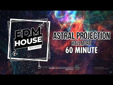 Astral Projection (Extended And Normal Version) Hallmore | 60 Minute