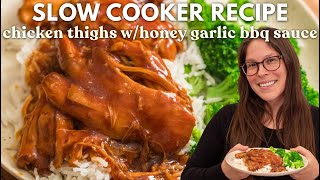 Slow Cooker Chicken Thighs Honey Garlic BBQ Sauce - from scratch recipe!