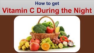 How to Take Vitamin C at Night