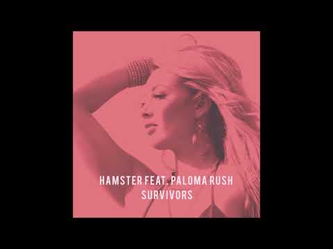 Hamster feat. Paloma Rush - Survivors