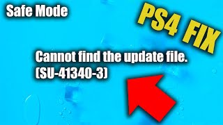 PS4 Cannot Find the Update File SU-41350-3 Error FIX