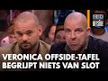 Veronica Offside-tafel begrijpt niets van uitspraak Slot op persconferentie: 'Niemand wist het!'