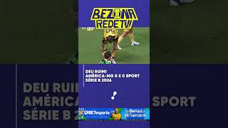DEU RUIM! America-MG 0 x 0 Sport - Série B 2026
