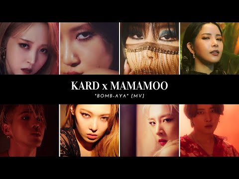 KARD x MAMAMOO (카드 x 마마무) - "BOMB-AYA" [MV]