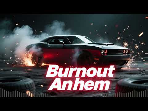 Burnout Anthem