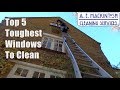 Top 5 Hardest Windows to Clean