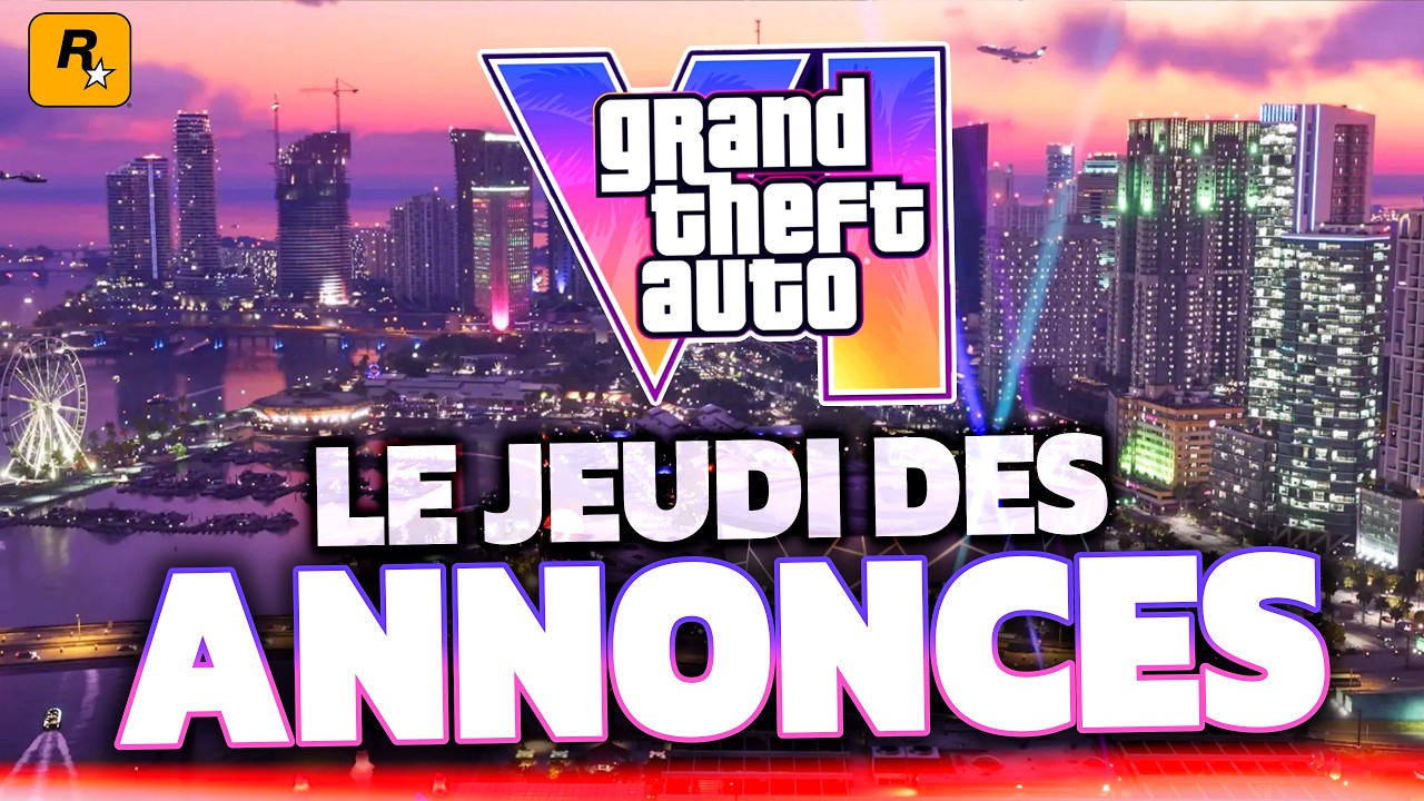 GTA 6 : Le JEUDI des annonces (Rockstar prépare quoi ?)