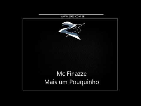Mc Finazze - Mais um Pouquinho [DJ VICTOR FALCÃO]
