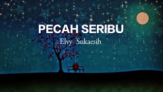 Download lagu PECAH SERIBU - ELVY SUKAESIH LIRIK   COVER (BY REVINA) mp3