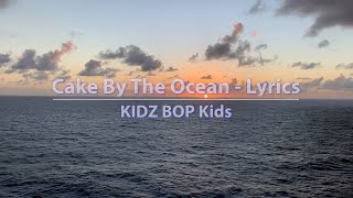 KIDZ BOP Kids - Cake by the Ocean (Clean) - Audio at 192khz, Sunset Video