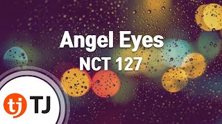 Download lagu [TJ노래방] Angel Eyes - NCT 127 / TJ Karaoke mp3